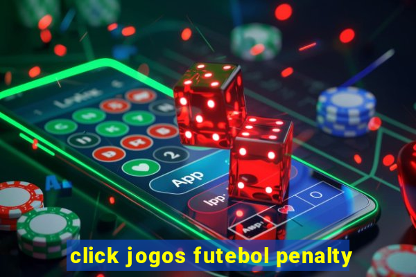 click jogos futebol penalty